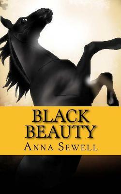 Black Beauty: The Autobiography of a Horse by Anna Sewell