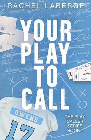 Your Play to Call by Rachel LaBerge