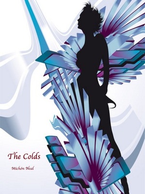 The Colds (Book 1) by Michón Neal