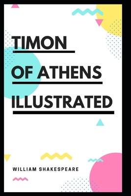 Timon of Athens Illustrated by William Shakespeare