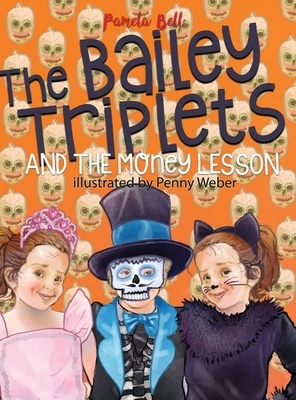 The Bailey Triplets and The Money Lesson by Pamela Bell