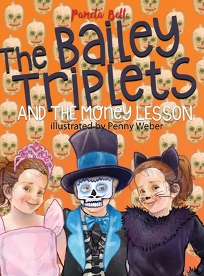 The Bailey Triplets and The Money Lesson by Pamela Bell