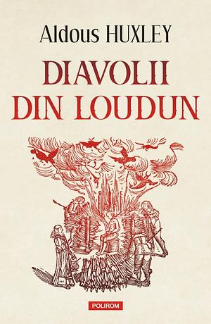 Diavolii din Loudun by Aldous Huxley