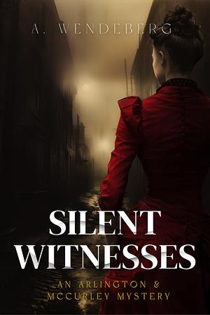 Silent Witnesses by Annelie Wendeberg