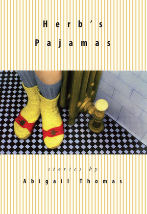 Herb's Pajamas by Abigail Thomas