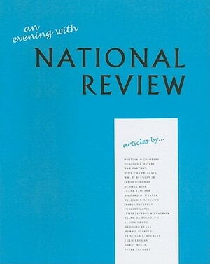 An Evening with National Review: Some Memorable Articles from the First Five Years by Dorothy L. Sayers, Max Eastman, Whittaker Chambers