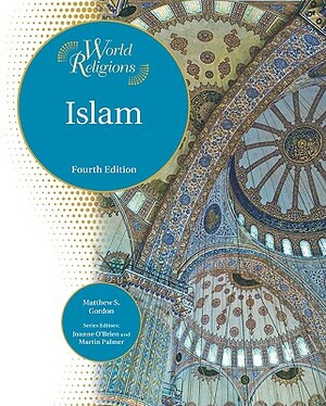 Islam by Matthew S. Gordon