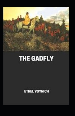 The Gadfly illustrated by Ethel Lilian Voynich