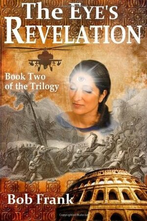 The Eye's Revelation by Bob Frank, Lynn Boston