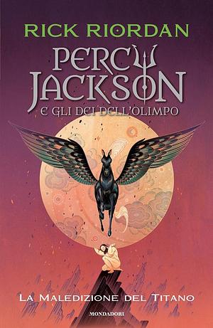 La maledizione del Titano. Percy Jackson e gli dei dell'Olimpo by Rick Riordan