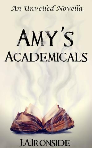 Amy's Academicals by J.A. Ironside