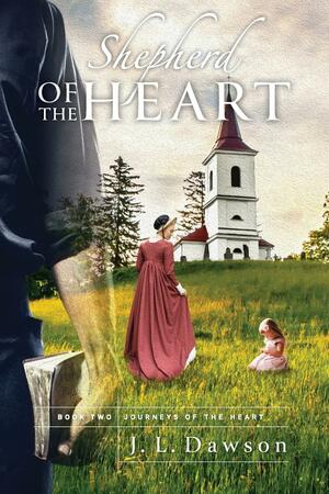 Shepherd of the Heart by J.L. Dawson