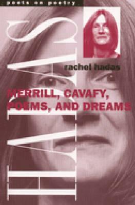 Merrill, Cavafy, Poems, and Dreams by Rachel Hadas