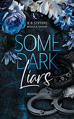 Some Dark Liars by B.B. Stiffers