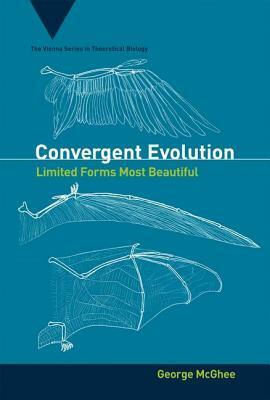Convergent Evolution: Limited Forms Most Beautiful by George R. McGhee