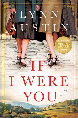If I Were You: A Novel by Lynn Austin