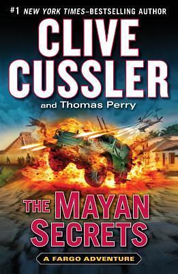 The Mayan Secrets by Clive Cussler, Thomas Perry