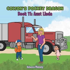 Colton's Pocket Dragon Book 11: Aunt Linda by Rebecca Massey