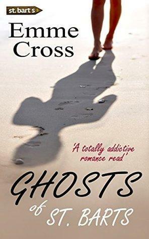 Ghosts of St. Barts by Emme Cross