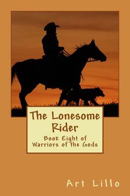 The Lonesome Rider by Art Lillo