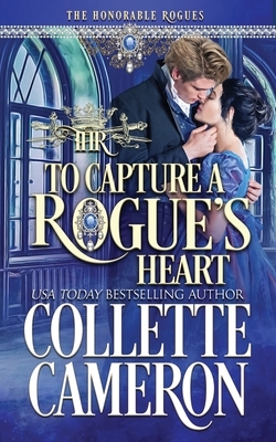 The Rogue and the Wallflower: A Historical Regency Romance by Collette Cameron