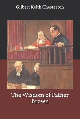 The Wisdom of Father Brown by G.K. Chesterton