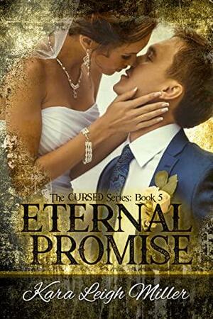 Eternal Promise by Kara Leigh Miller