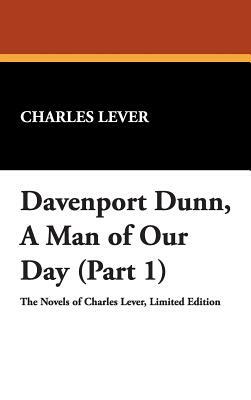 Davenport Dunn, a Man of Our Day (Part 1) by Charles James Lever