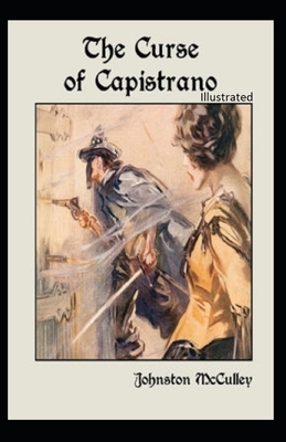 The Curse of Capistrano Illustrated by Johnston McCulley