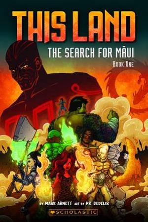 This Land: the Search for Māui, Book One by Mark Abnett