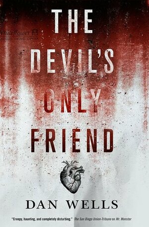 The Devil's Only Friend by Dan Wells