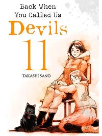 Back When You Called Us Devils, Vol. 11 by Takashi Sano