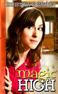 Magic High by Christina G. Gaudet