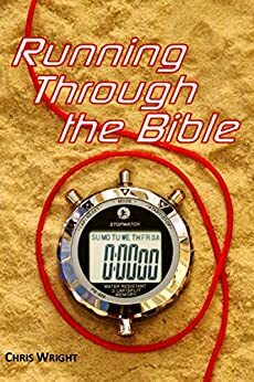 Running Through the Bible by Chris Wright