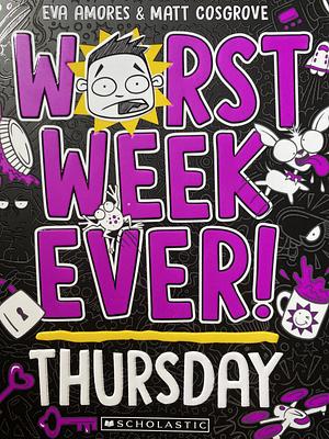 Worst Week Ever! #4: Thursday by Eva Amores, Matt Cosgrove