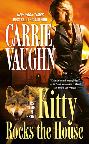 Kitty Rocks the House by Carrie Vaughn