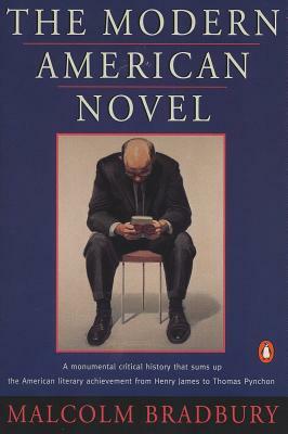 The Modern American Novel: New Revised Edition by Malcolm Bradbury