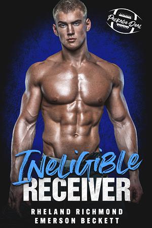 Ineligible Receiver: A Friends-to-Lovers MM Sports Romance by Emerson Beckett, Rheland Richmond