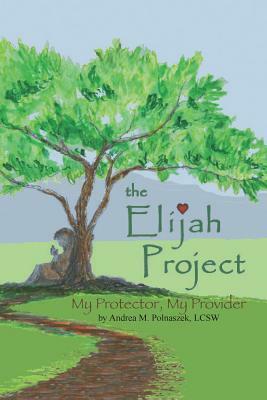 The Elijah Project: My Protector, My Provider by Lisa Hardy