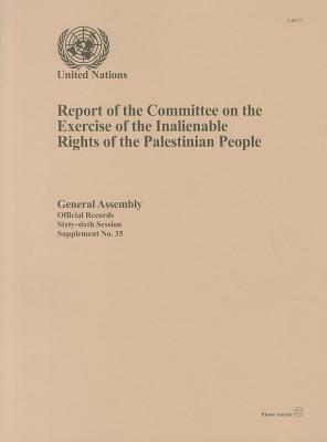 Report of the Committee on the Exercise of the Inalienable Rights of the Palestinian People: 66th Session by 