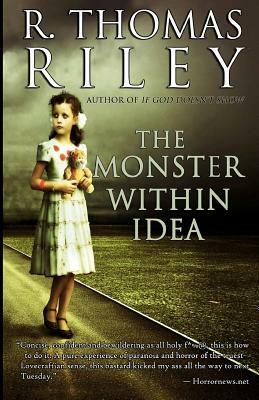 The Monster Within Idea by R. Thomas Riley