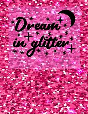 Dream In Glitter by Dee Deck