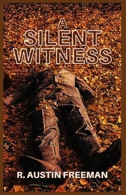 A Silent Witness: Illustrated by R. Austin Freeman