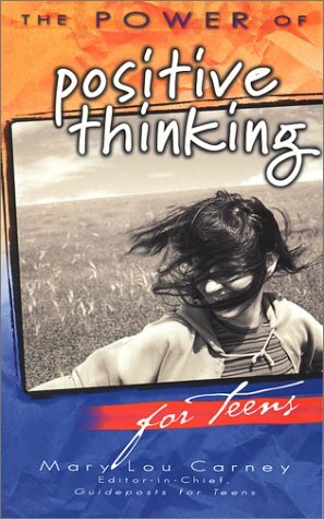The Power of Positive Thinking for Teens by Mary Lou Carney, Norman Vincent Peale
