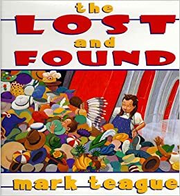 The Lost And Found by Mark Teague