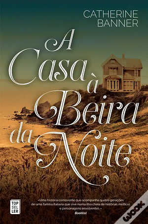 A Casa à Beira da Noite by Catherine Banner