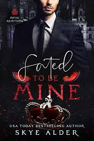 Fated to be Mine  by Skye Alder