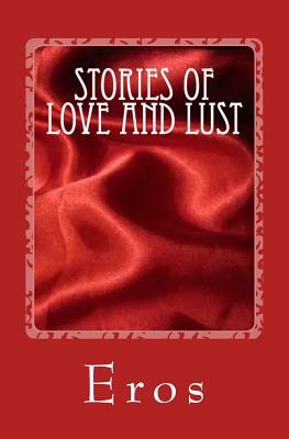 Stories of Love and Lust by Eros