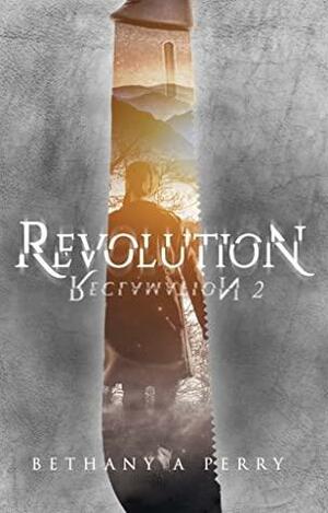 Revolution by Bethany A. Perry