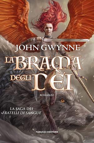 La Brama degli Dei by John Gwynne